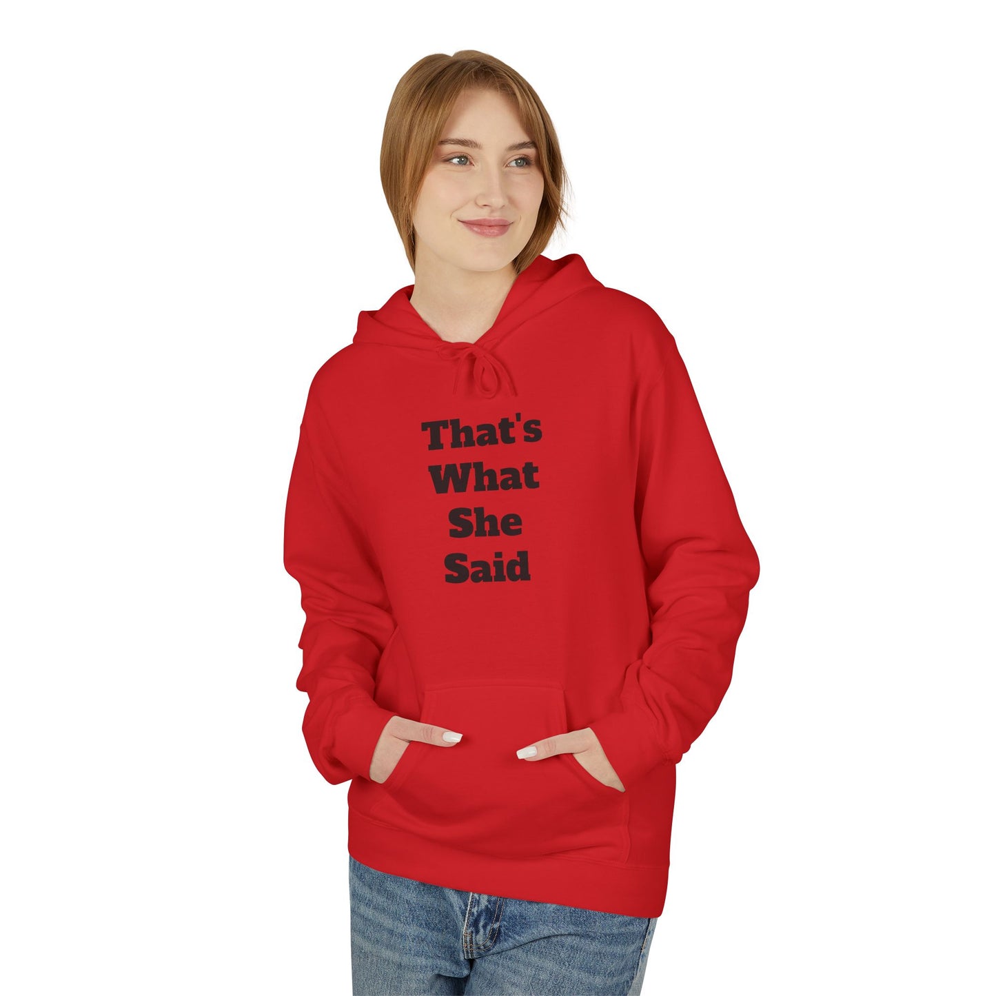 Funny That's What She Said Hoodie for Quirky Humor Lovers