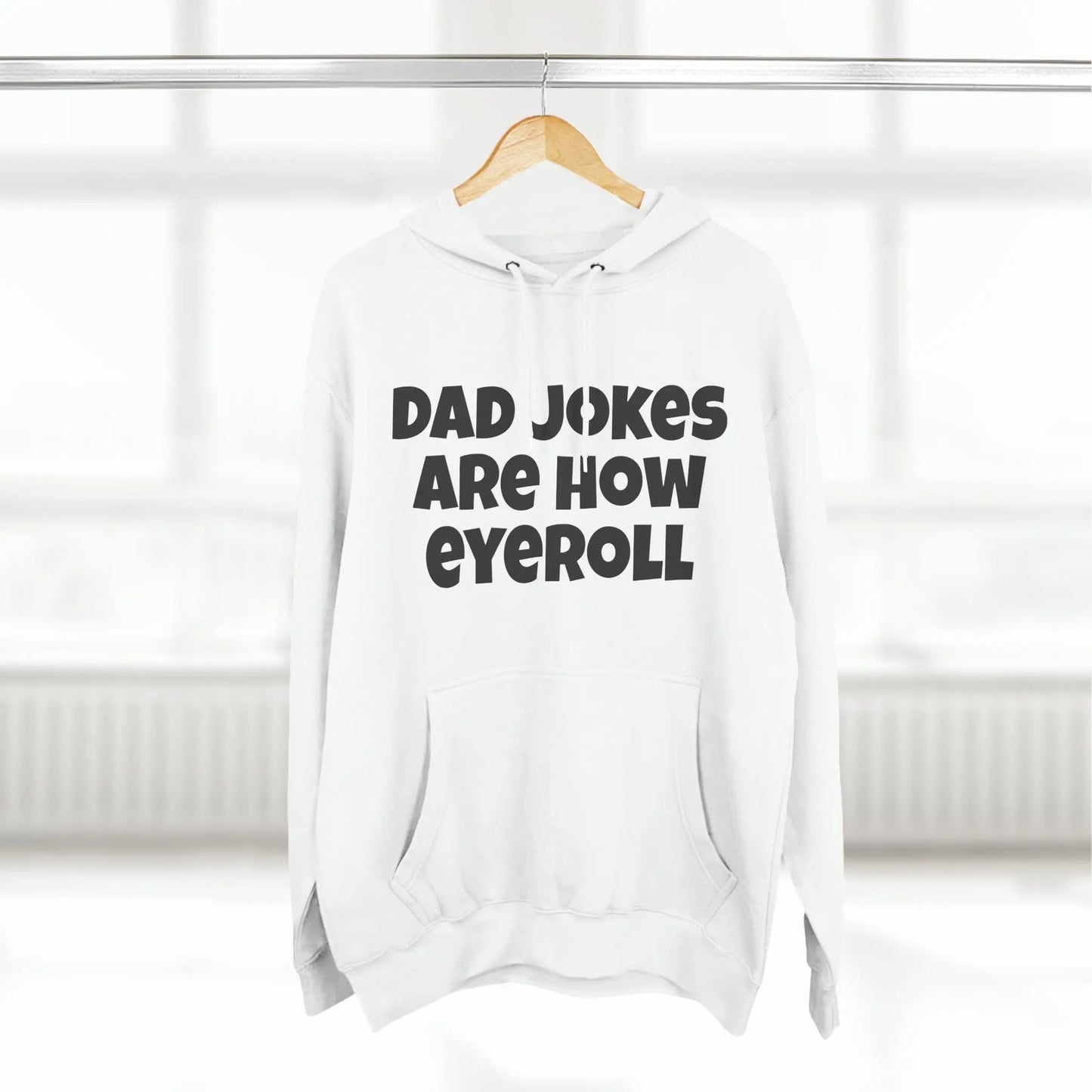 Dad Jokes Are How Eyeroll Fleece Unisex Elite Hoodie - KNACK