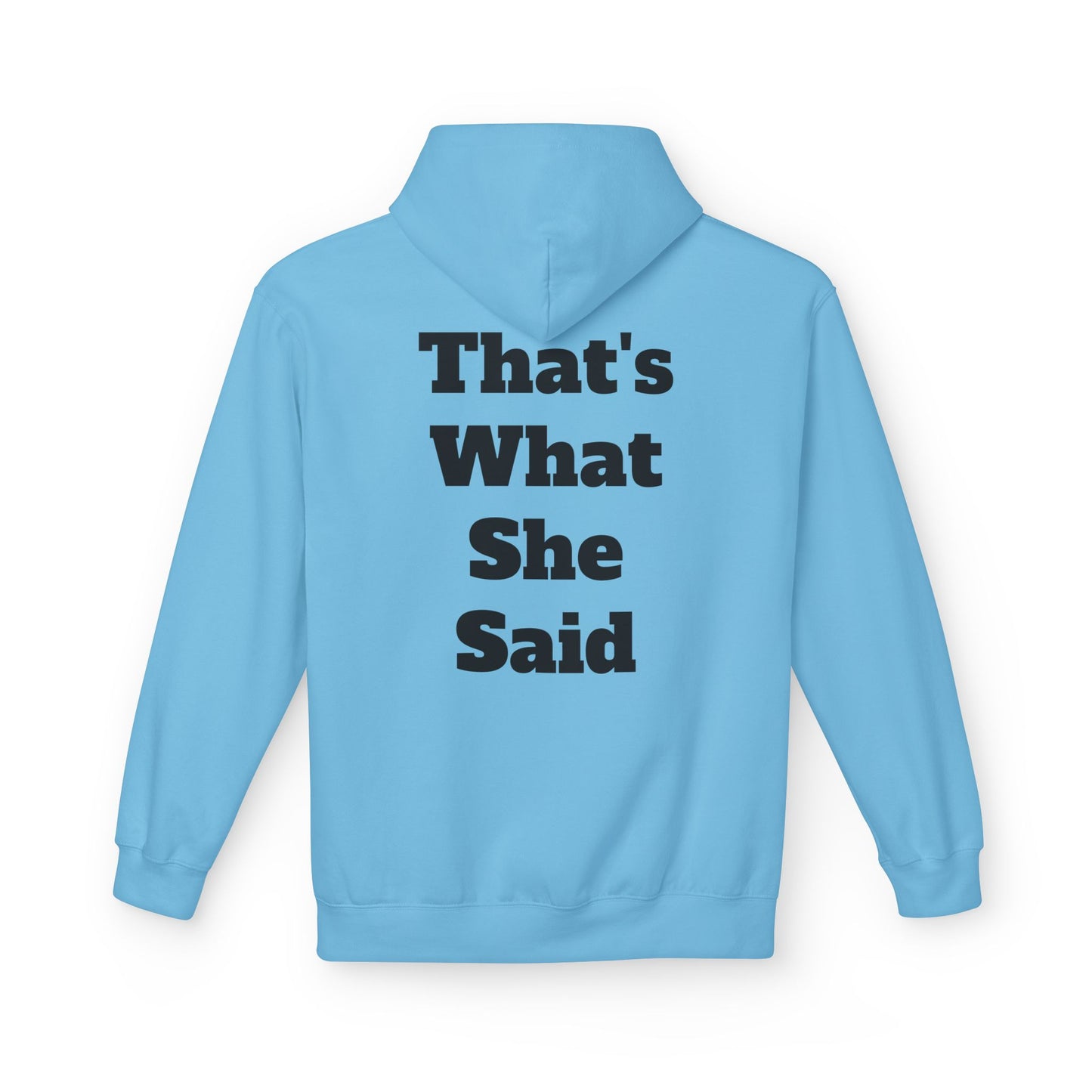 Funny That's What She Said Hoodie for Quirky Humor Lovers