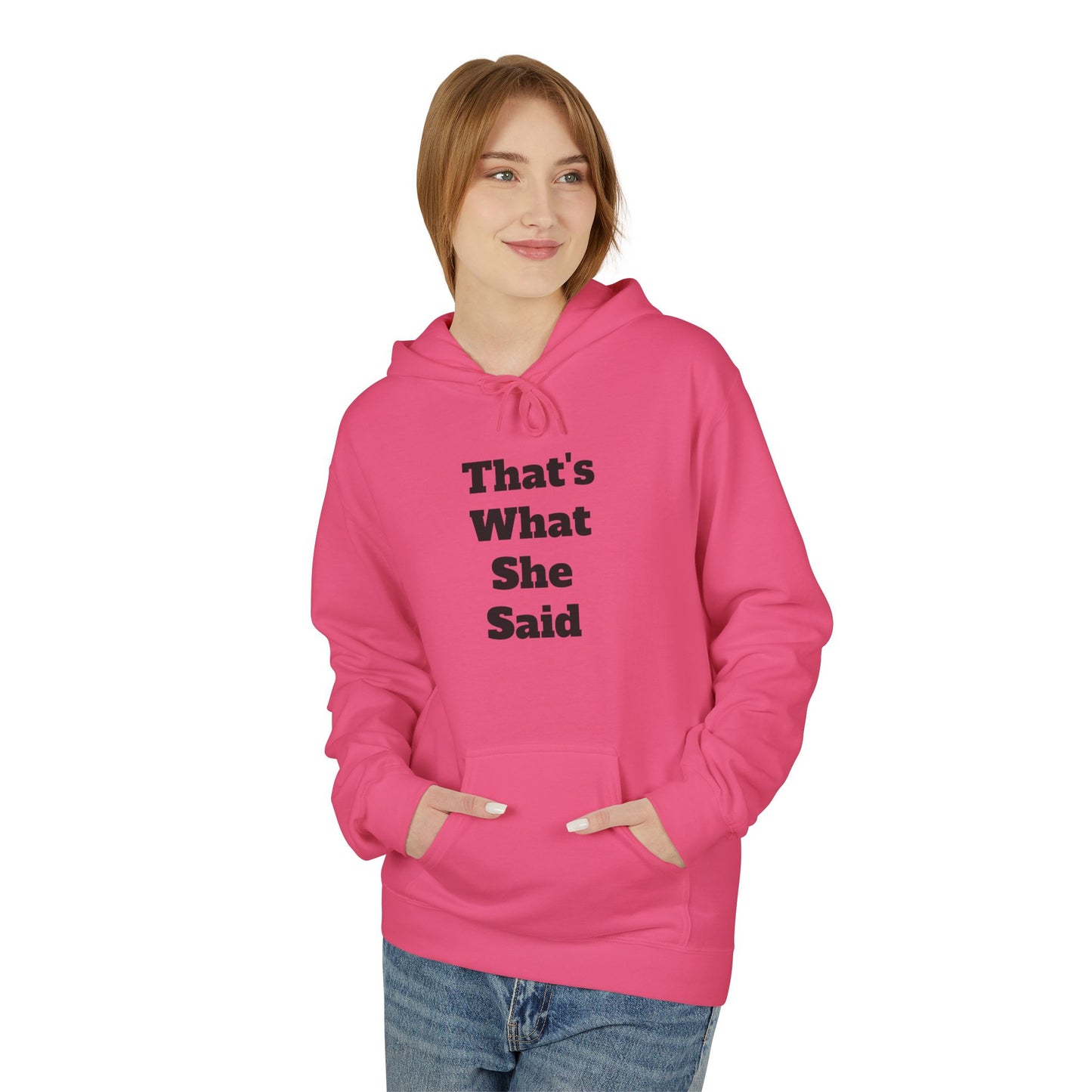 Funny That's What She Said Hoodie for Quirky Humor Lovers