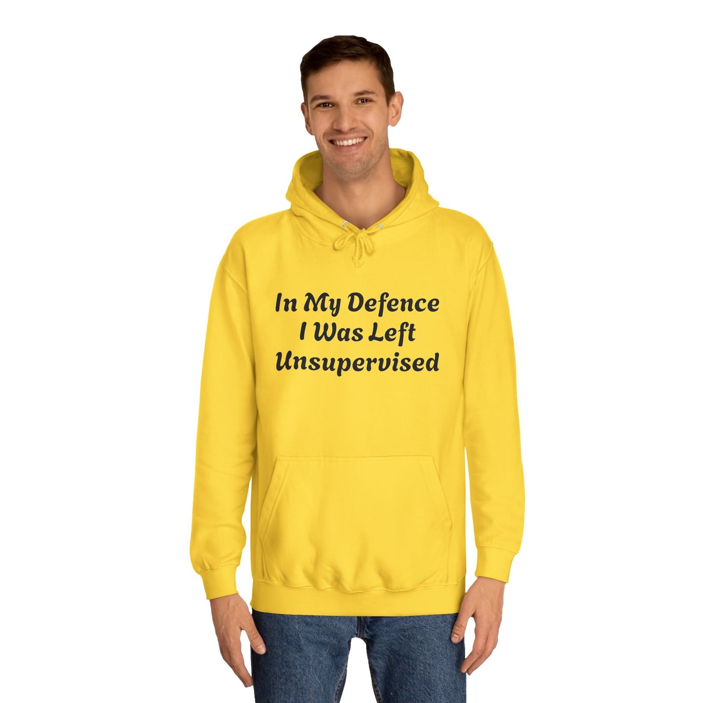 In my Defence I was left Unsupervised Unisex Hoodie Printify