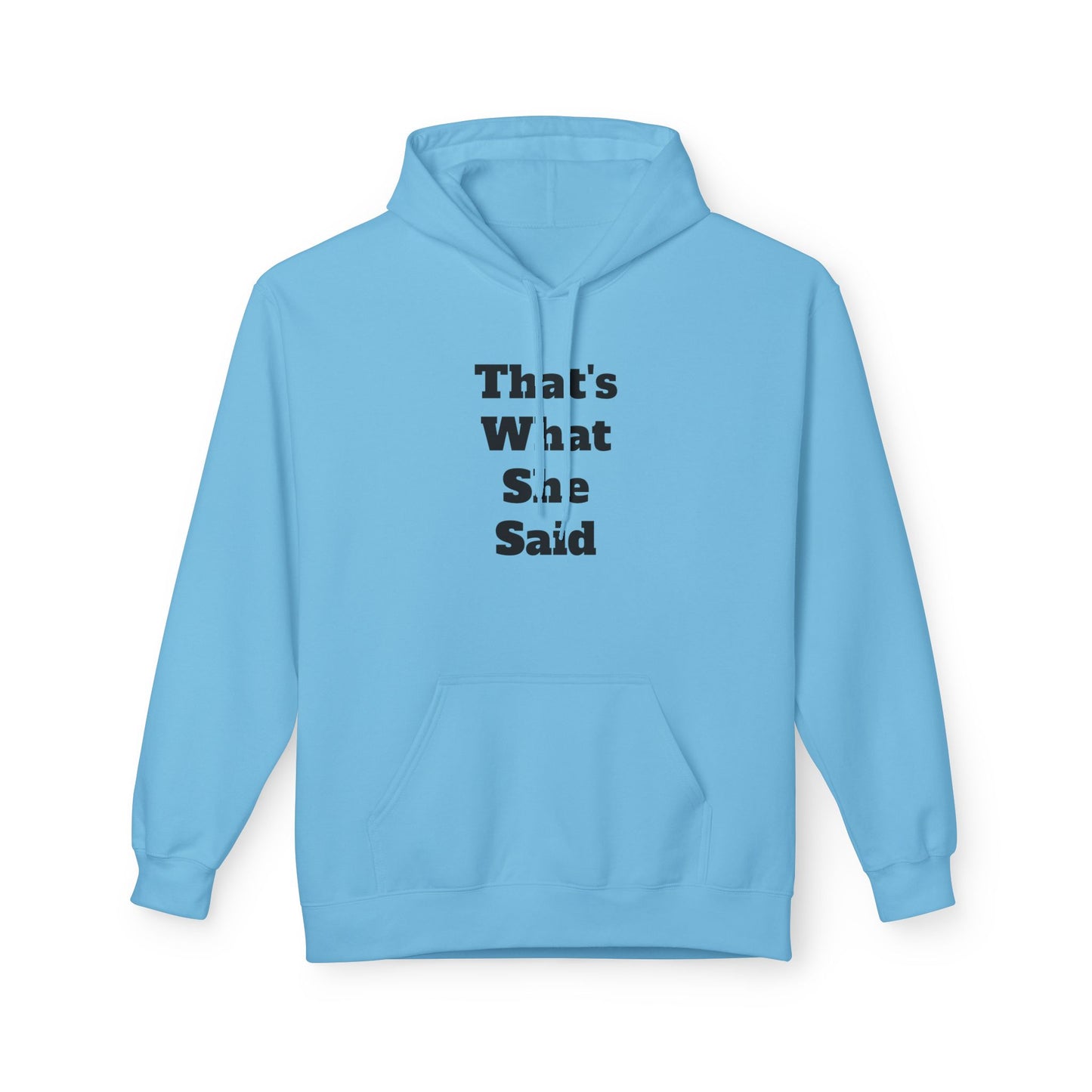 Funny That's What She Said Hoodie for Quirky Humor Lovers