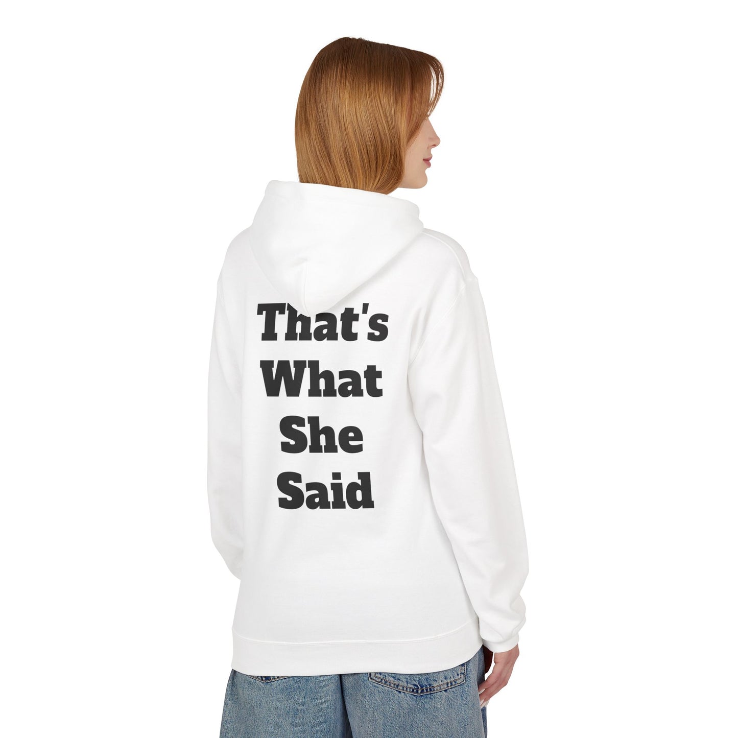 Funny That's What She Said Hoodie for Quirky Humor Lovers
