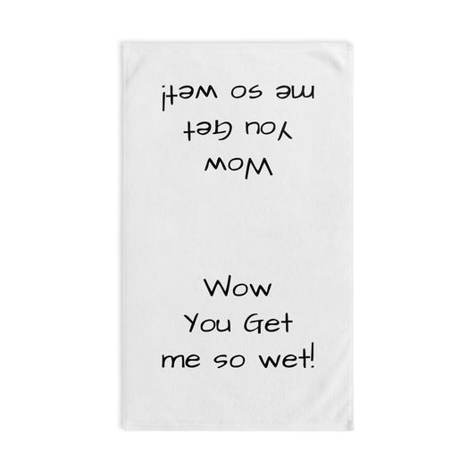 Wow you get me so wet! Hand Towel