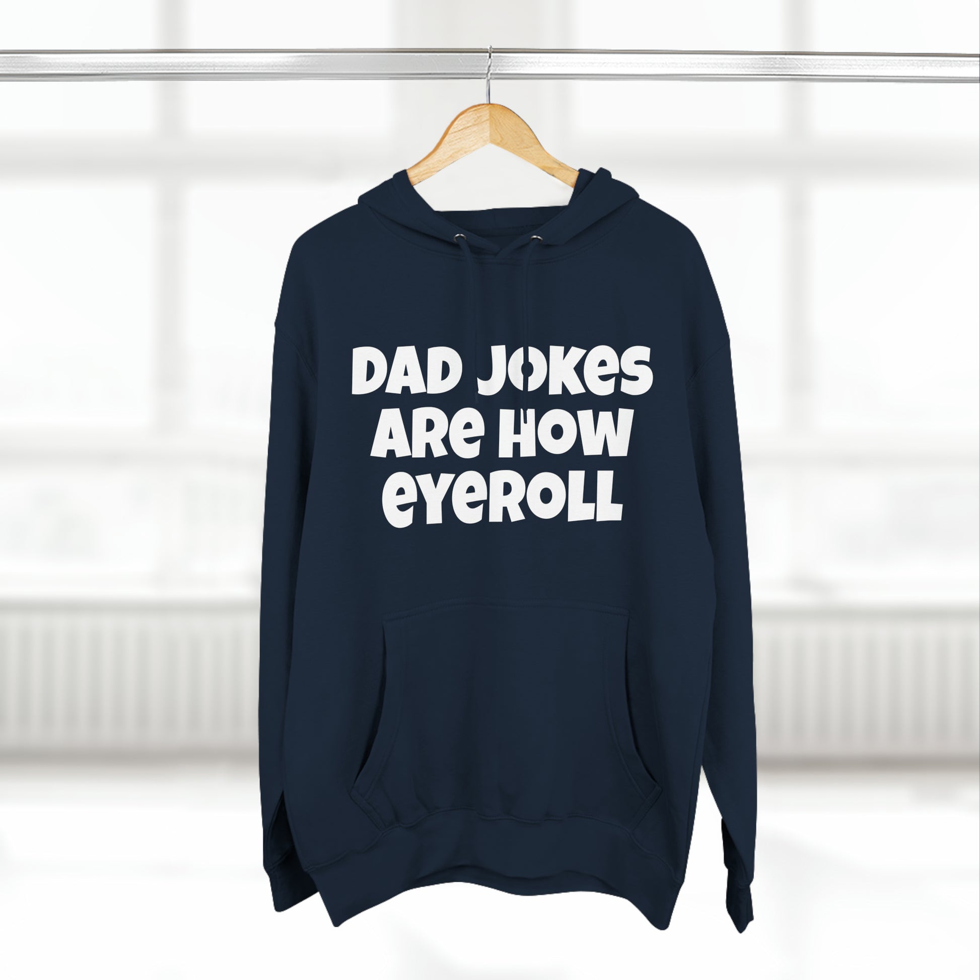 Dad Jokes Are How Eyeroll Fleece Unisex Elite Hoodie - KNACK