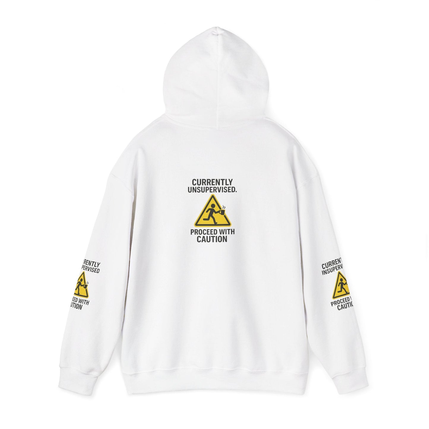 Hoodie — "Currently Unsupervised: Proceed With Caution" Graphic Warning Hoodie Printify