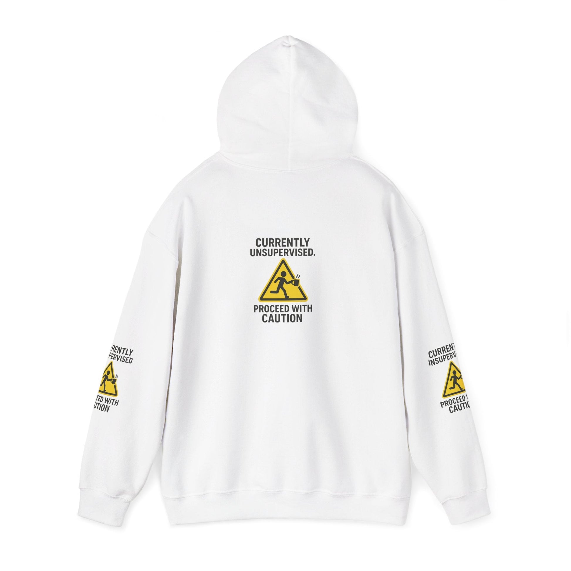 Hoodie — "Currently Unsupervised: Proceed With Caution" Graphic Warning Hoodie Printify