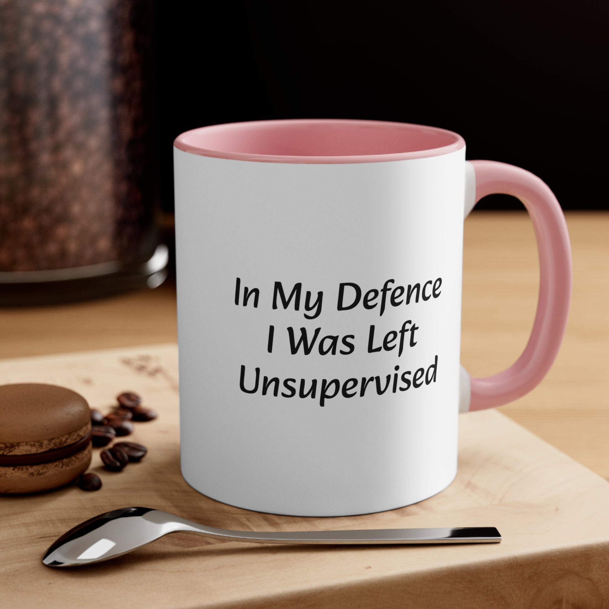 In My Defence I was left Unsupervised Accent Coffee Mug, 11oz - KNACK