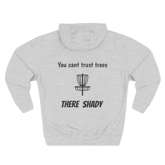 You cant trust trees there shady Fleece Unisex Elite Hoodie - KNACK