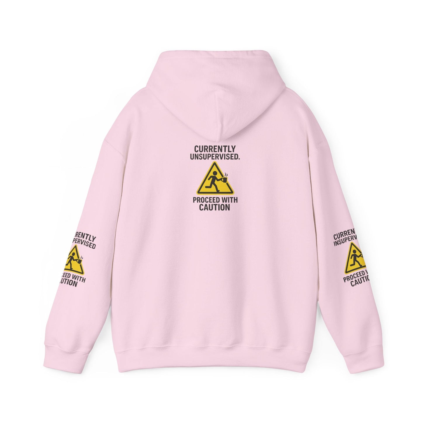 Hoodie — "Currently Unsupervised: Proceed With Caution" Graphic Warning Hoodie Printify