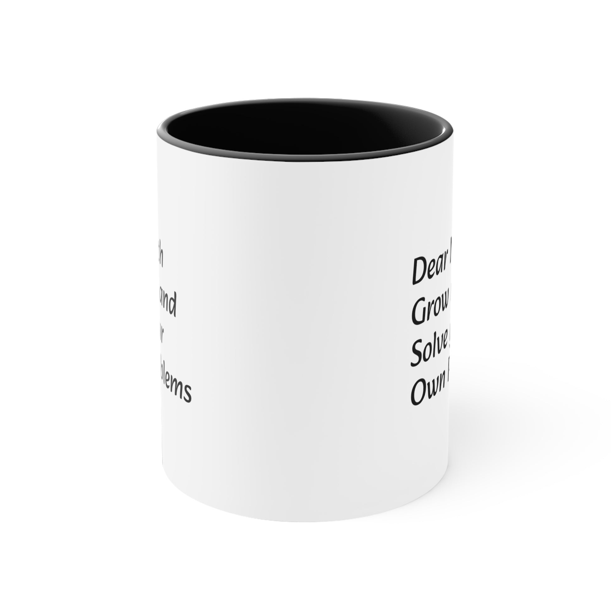 Dear Math Grow Up And Solve Your Own Problems Coffee Mug, 11oz - KNACK