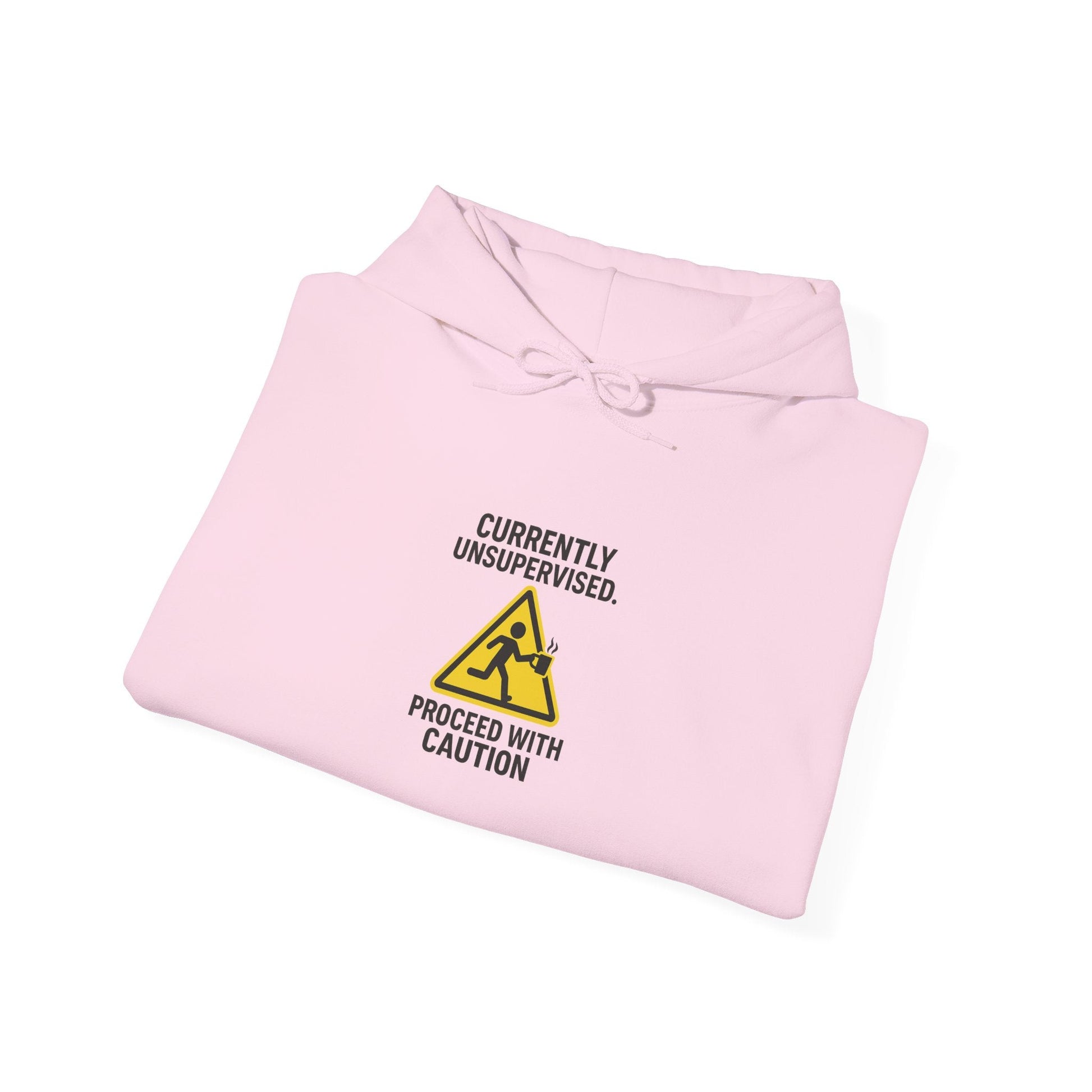 Hoodie — "Currently Unsupervised: Proceed With Caution" Graphic Warning Hoodie Printify