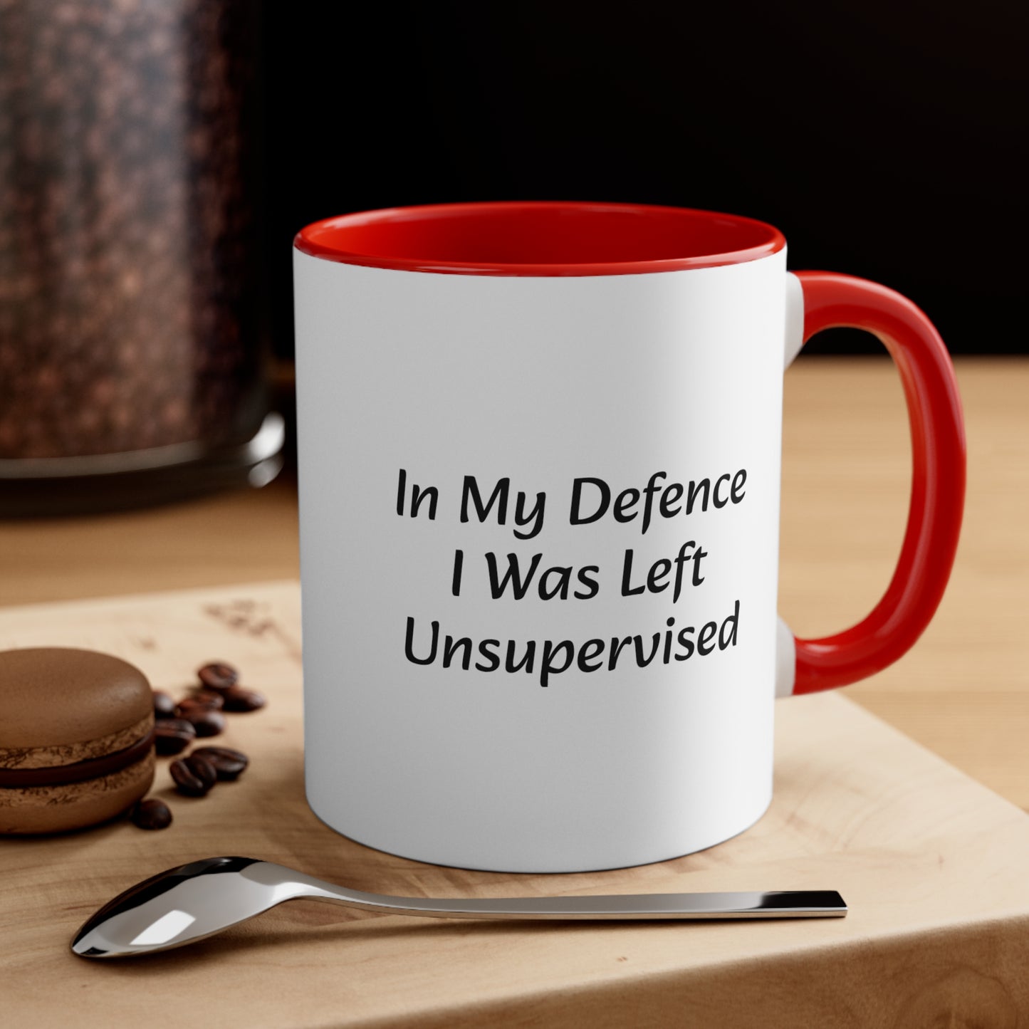 In My Defence I was left Unsupervised Accent Coffee Mug, 11oz - KNACK