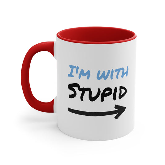 I'm With Stupid Accent Coffee Mug, 11oz - KNACK