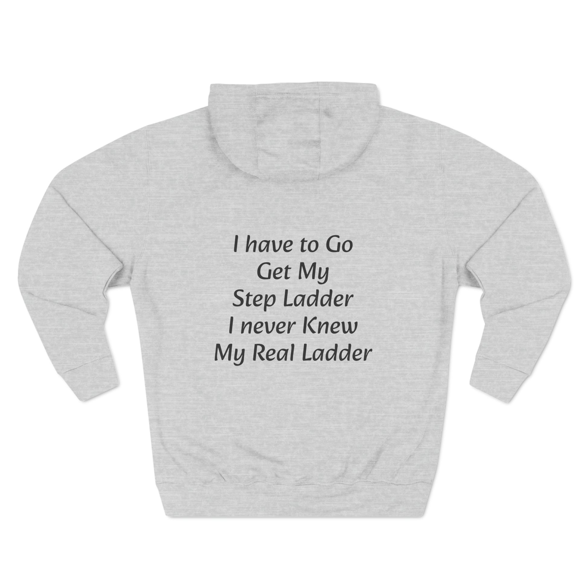 I have to Get my Step Ladder Unisex Fleece Hoodie - KNACK