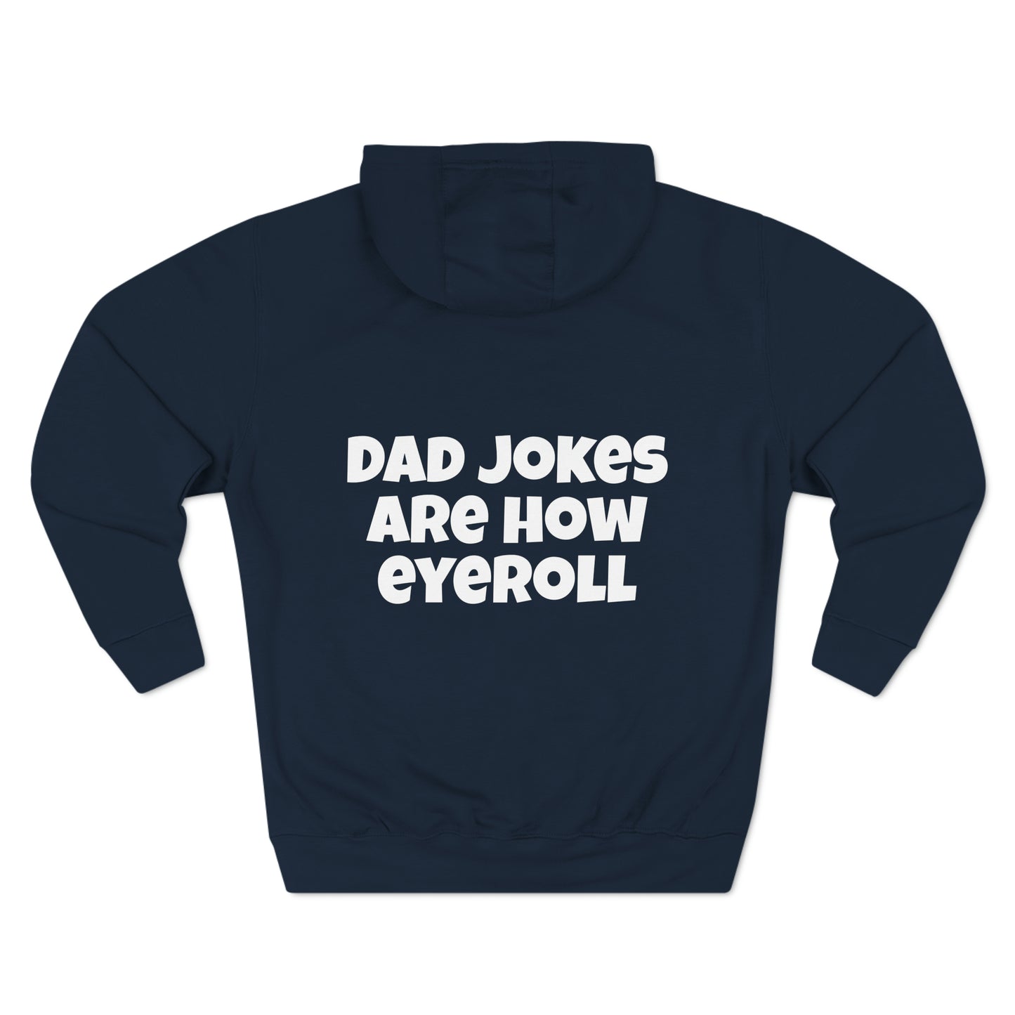 Dad Jokes Are How Eyeroll Fleece Unisex Elite Hoodie - KNACK