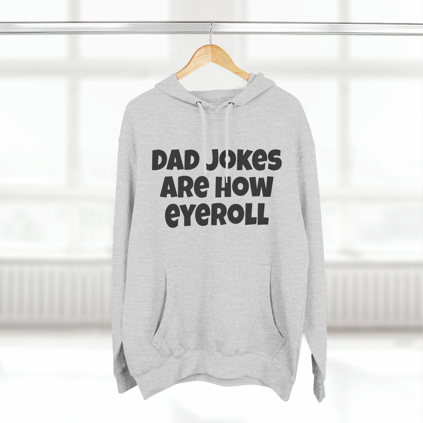 Dad Jokes Are How Eyeroll Fleece Unisex Elite Hoodie - KNACK