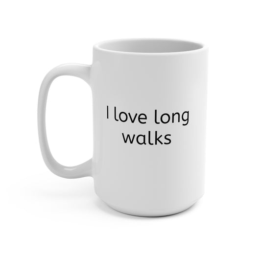 I love long walks Mug 15oz - KNACK