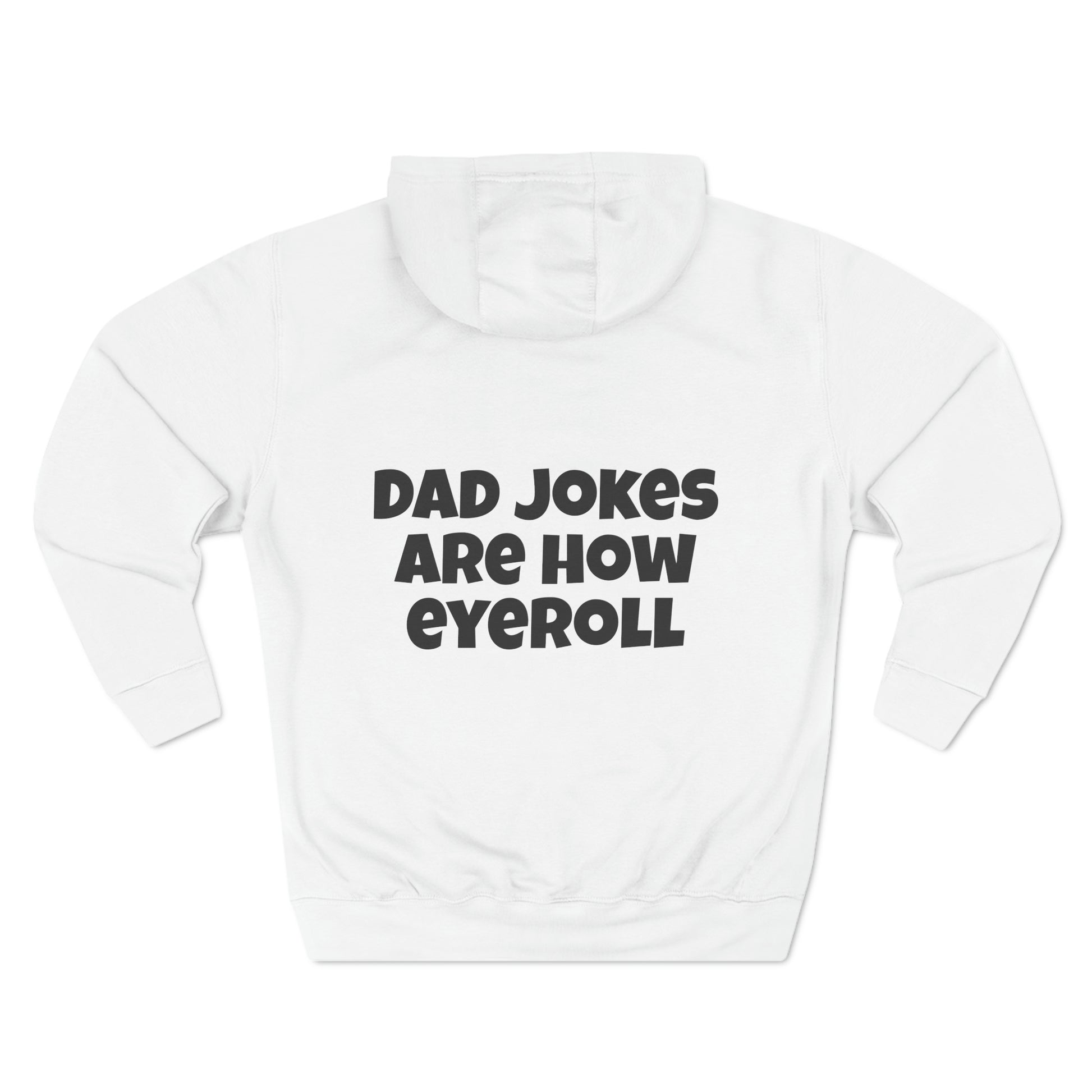 Dad Jokes Are How Eyeroll Fleece Unisex Elite Hoodie - KNACK