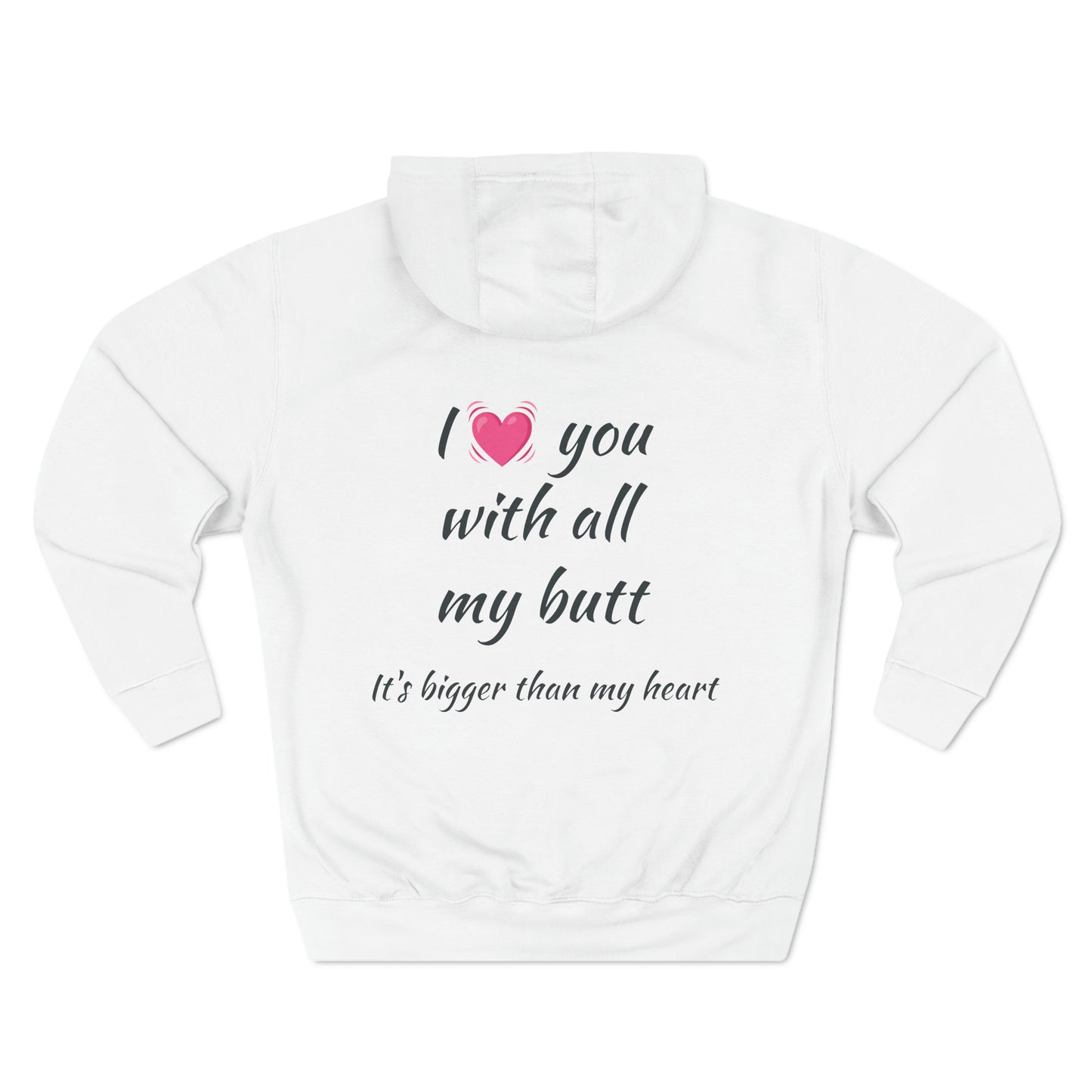 I love you With All My Butt Fleece Unisex Elite Hoodie - KNACK