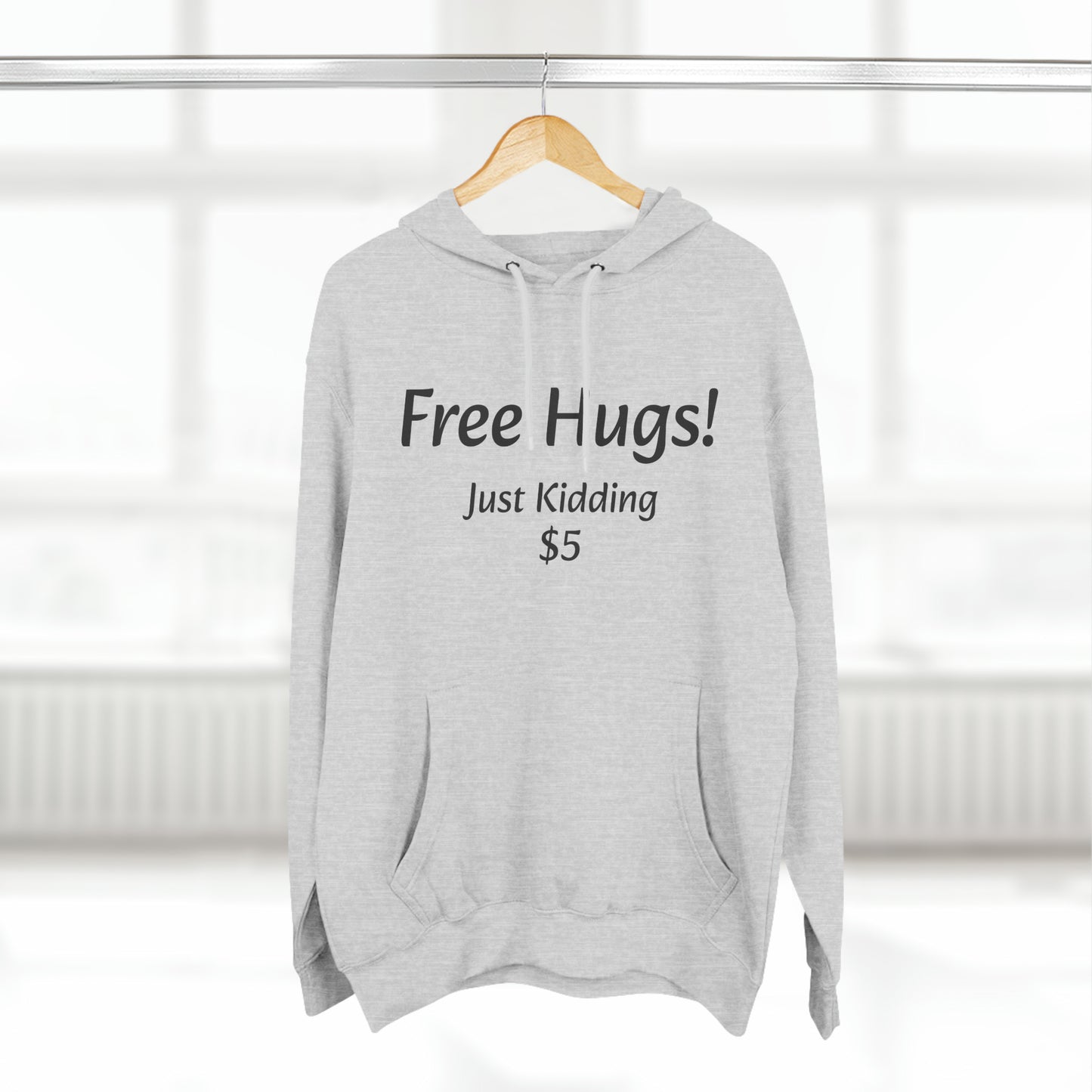 Free Hugs Just Kidding 5$ Fleece Unisex Elite Hoodie - KNACK