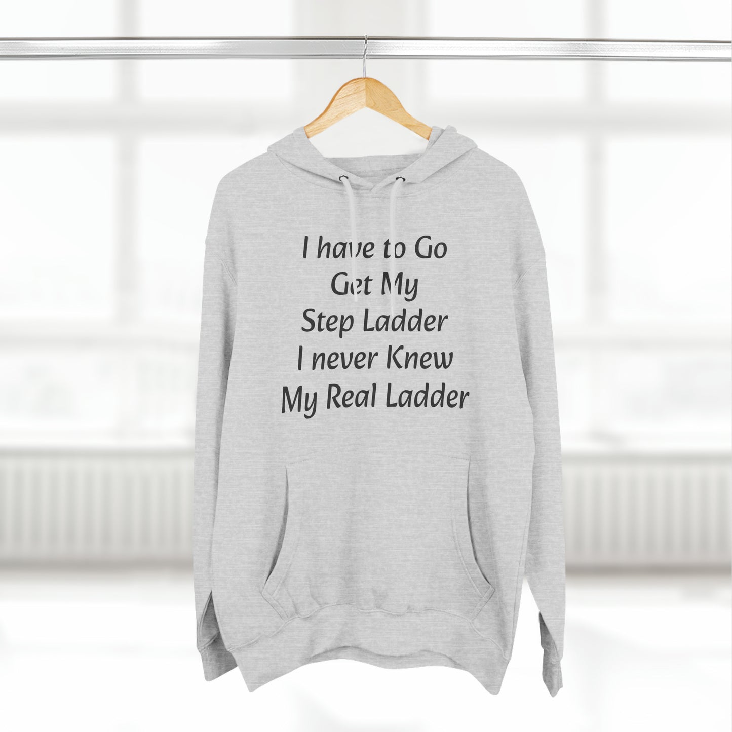 I have to Get my Step Ladder Unisex Fleece Hoodie - KNACK