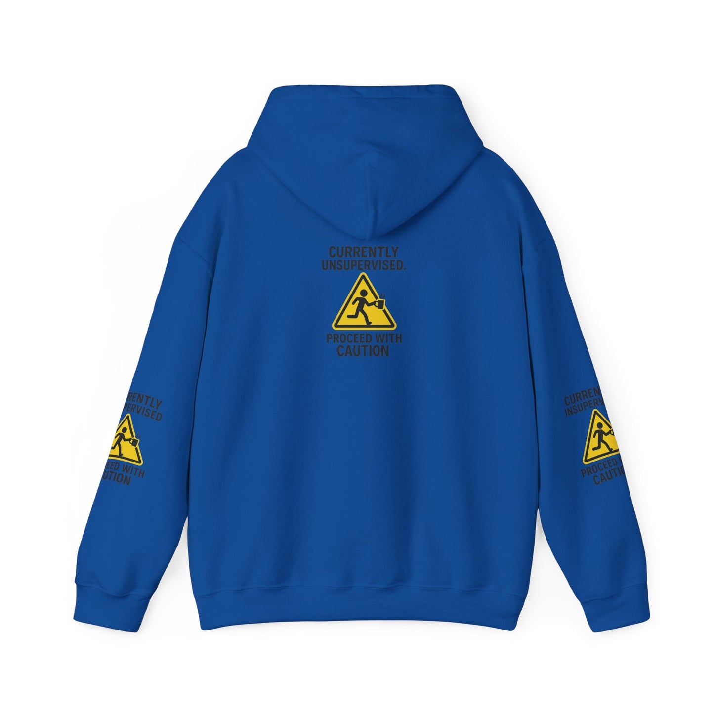 Hoodie — "Currently Unsupervised: Proceed With Caution" Graphic Warning Hoodie Printify
