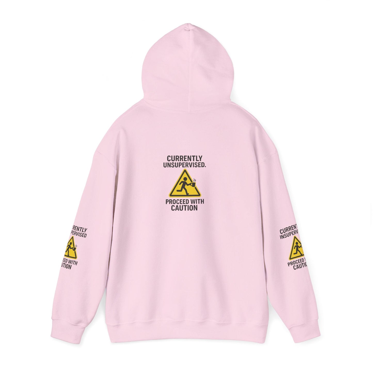 Hoodie — "Currently Unsupervised: Proceed With Caution" Graphic Warning Hoodie Printify
