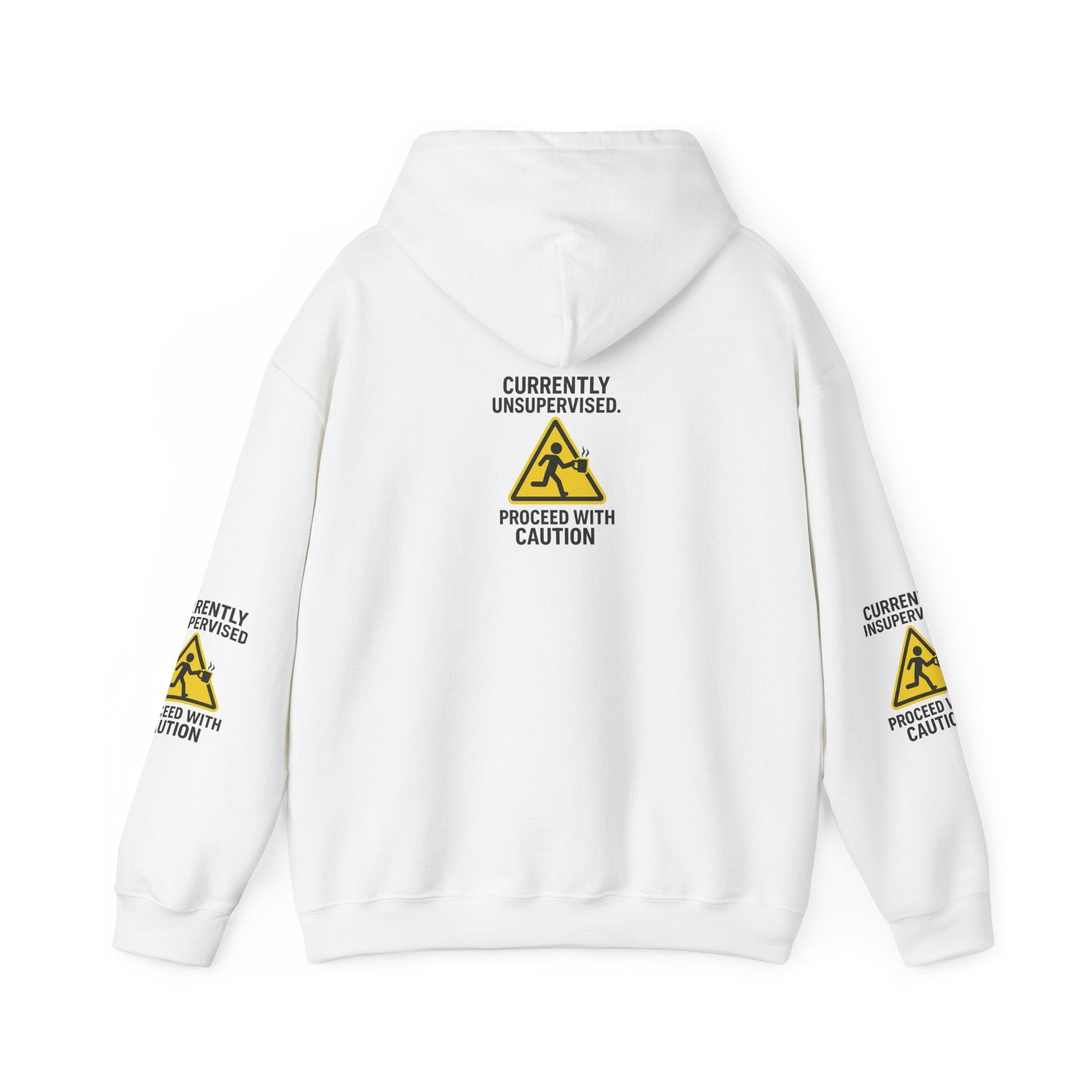 Hoodie — "Currently Unsupervised: Proceed With Caution" Graphic Warning Hoodie Printify