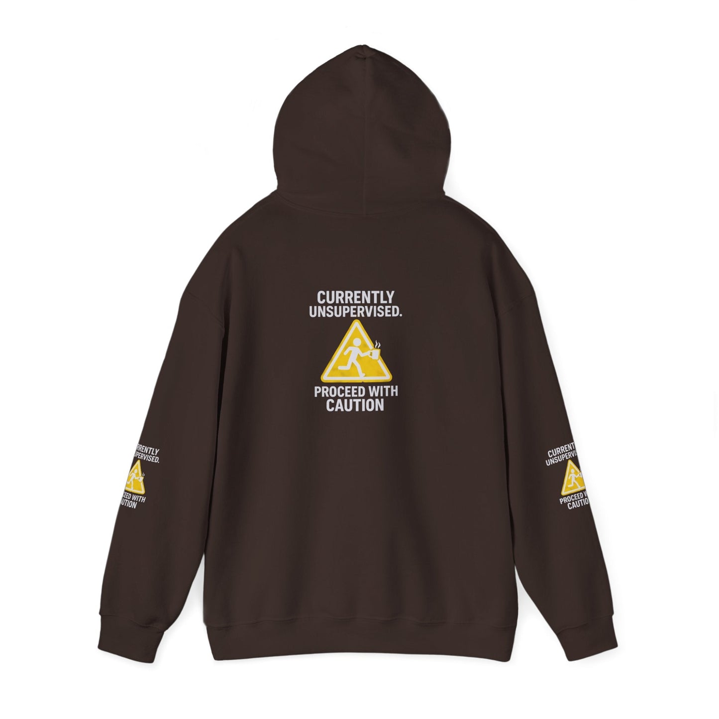 Hoodie — "Currently Unsupervised: Proceed With Caution" Graphic Warning Hoodie Printify