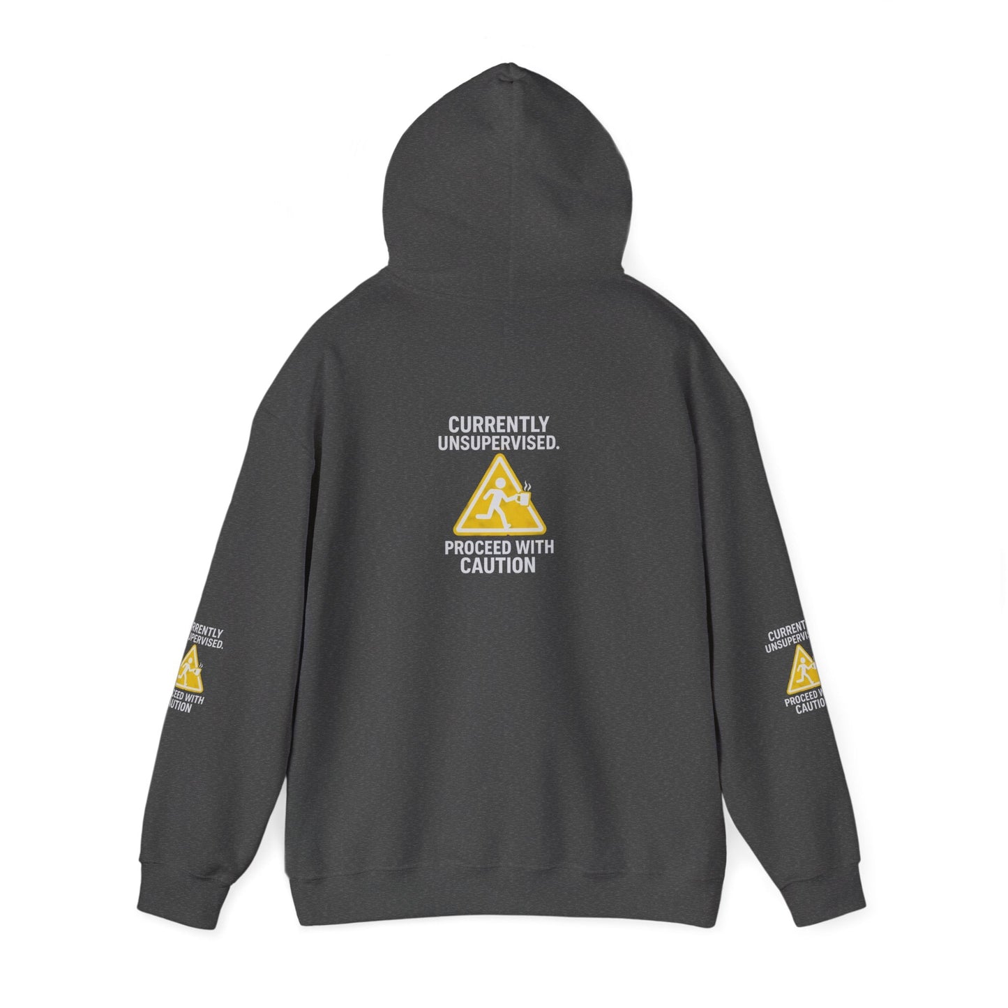 Hoodie — "Currently Unsupervised: Proceed With Caution" Graphic Warning Hoodie Printify