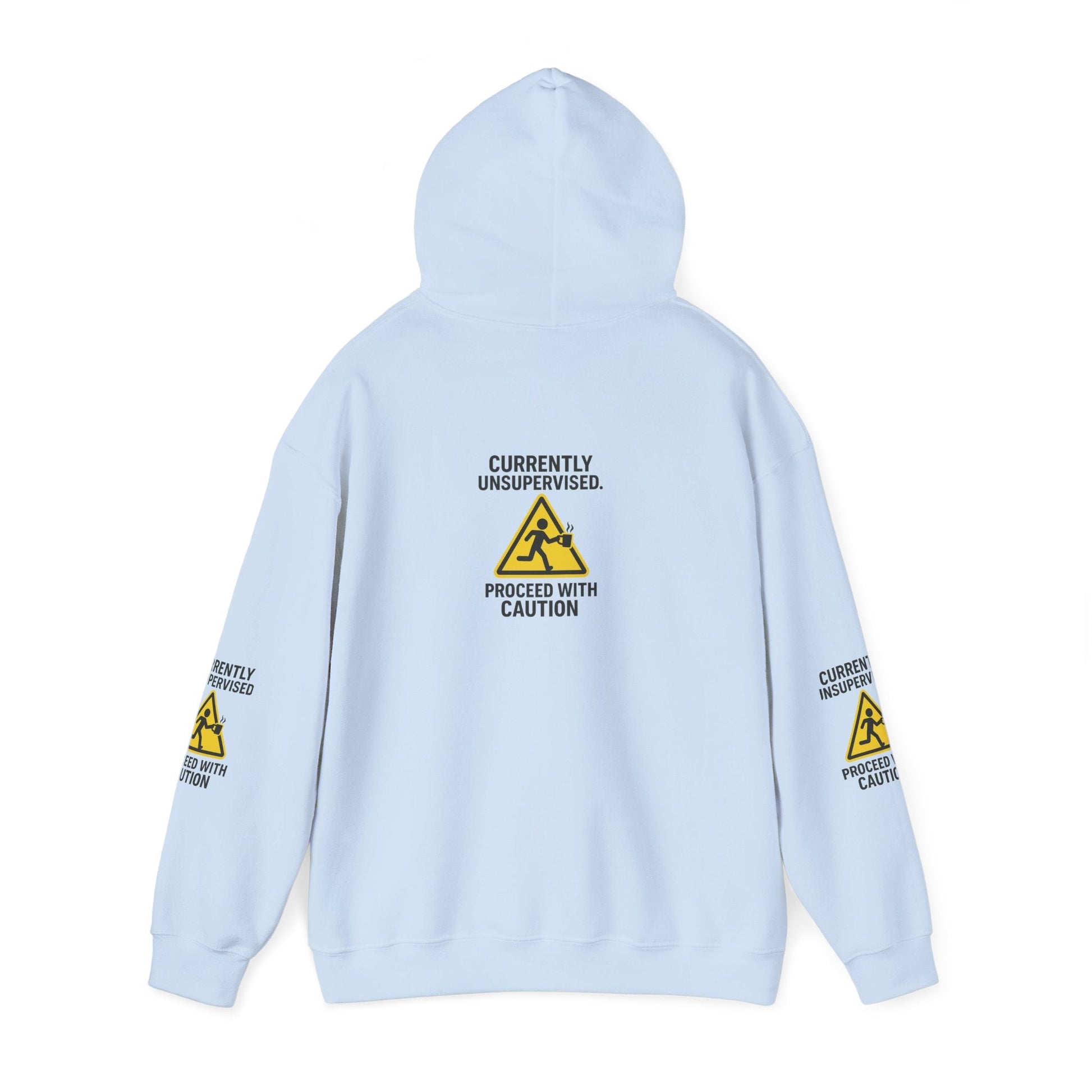 Hoodie — "Currently Unsupervised: Proceed With Caution" Graphic Warning Hoodie Printify