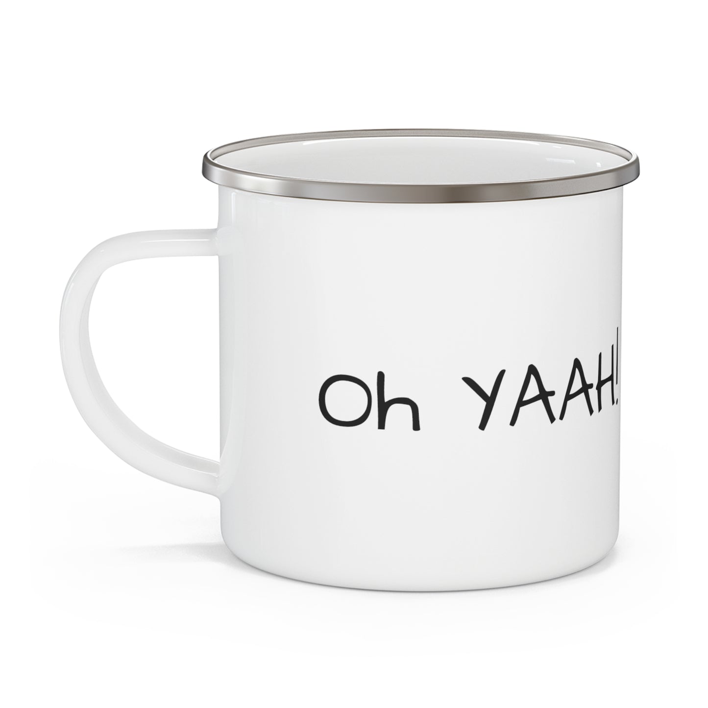 OH Yaaah! Put your coffee In Me! Enamel Camping Mug - KNACK