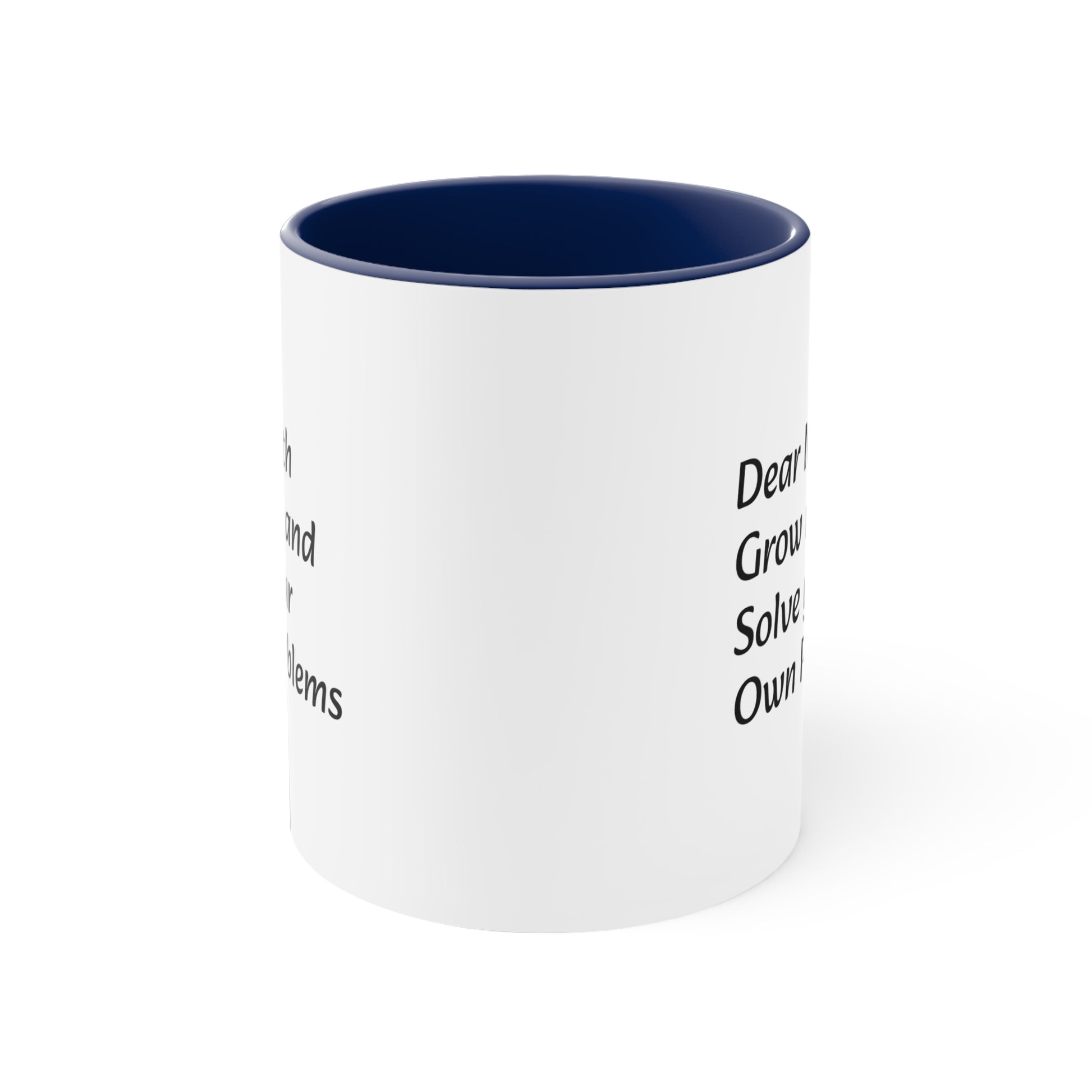 Dear Math Grow Up And Solve Your Own Problems Coffee Mug, 11oz - KNACK