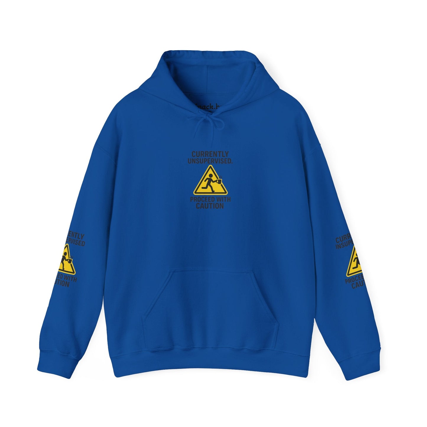 Hoodie — "Currently Unsupervised: Proceed With Caution" Graphic Warning Hoodie Printify