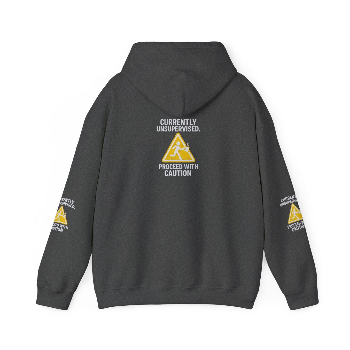 Hoodie — "Currently Unsupervised: Proceed With Caution" Graphic Warning Hoodie Printify