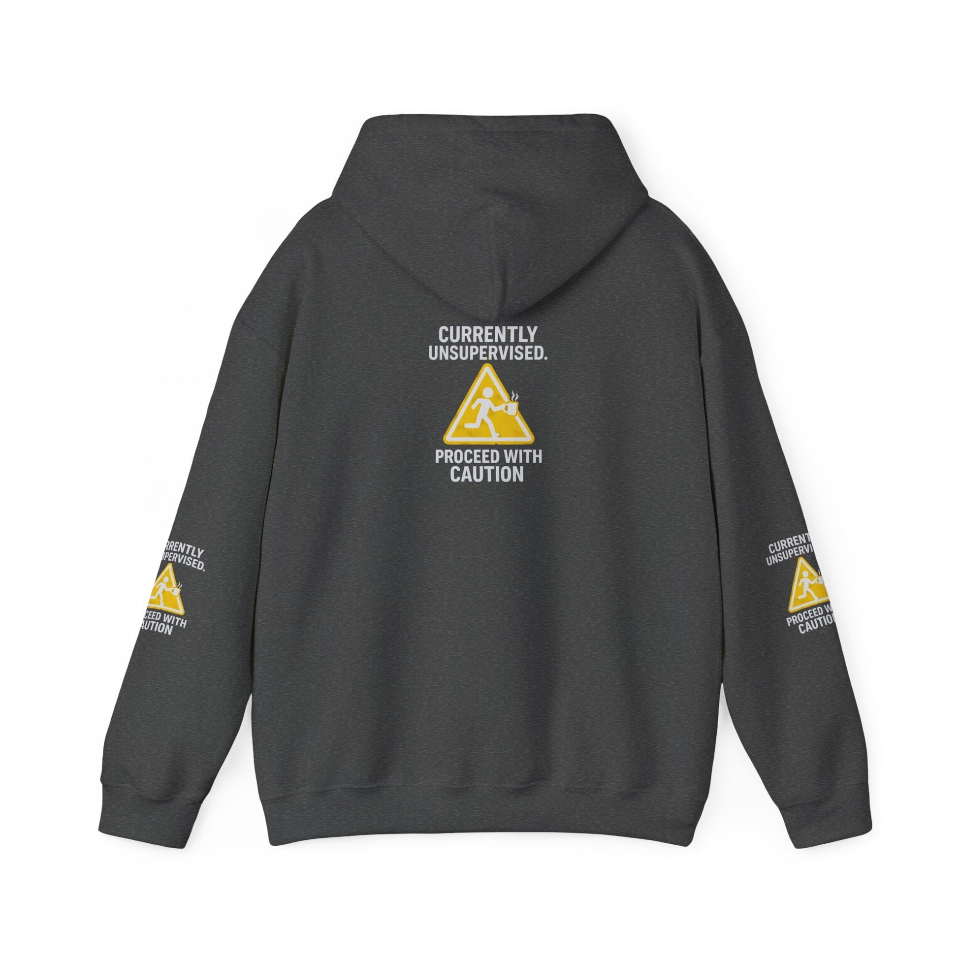 Hoodie — "Currently Unsupervised: Proceed With Caution" Graphic Warning Hoodie Printify