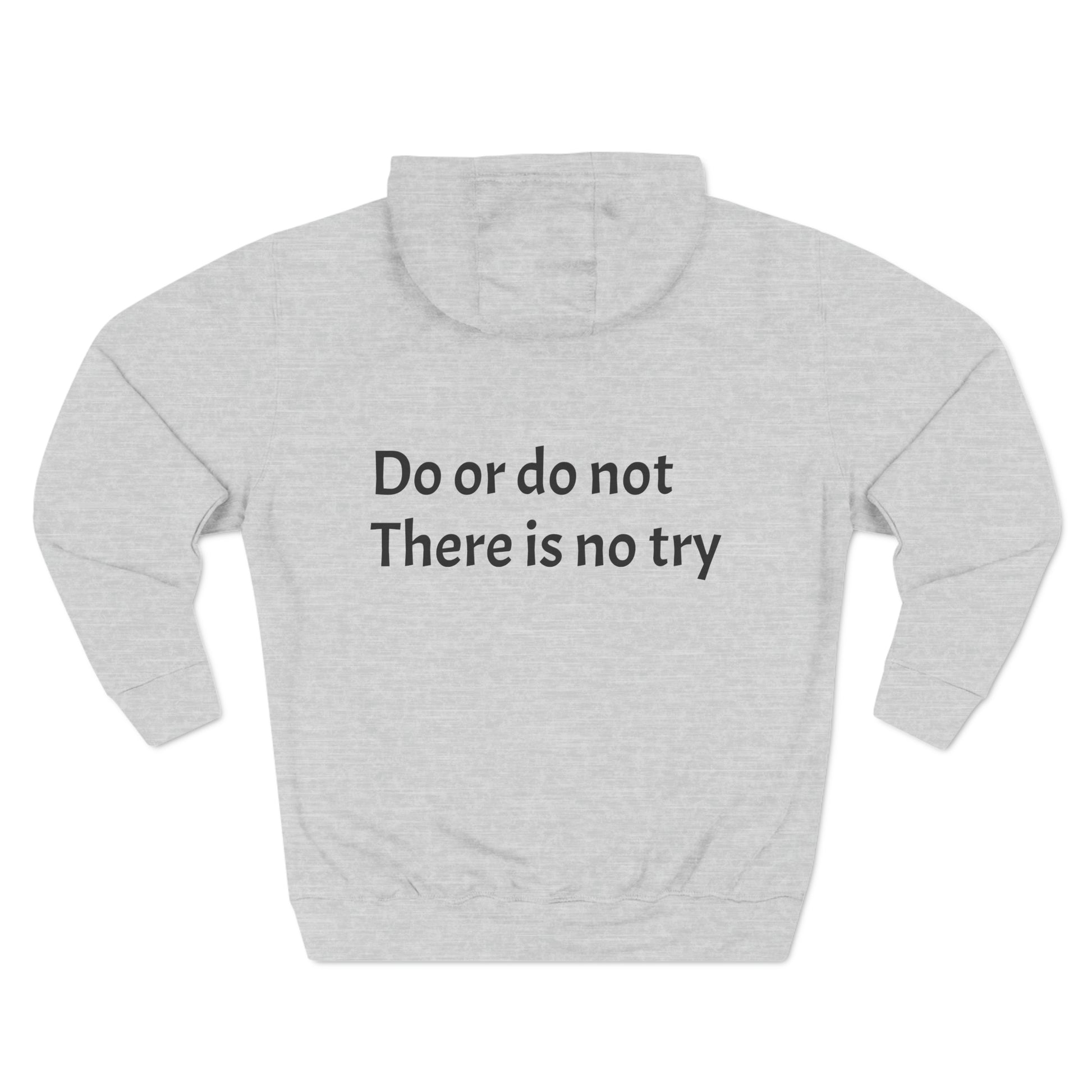 Do or do not there is no try Fleece Unisex Elite Hoodie - KNACK