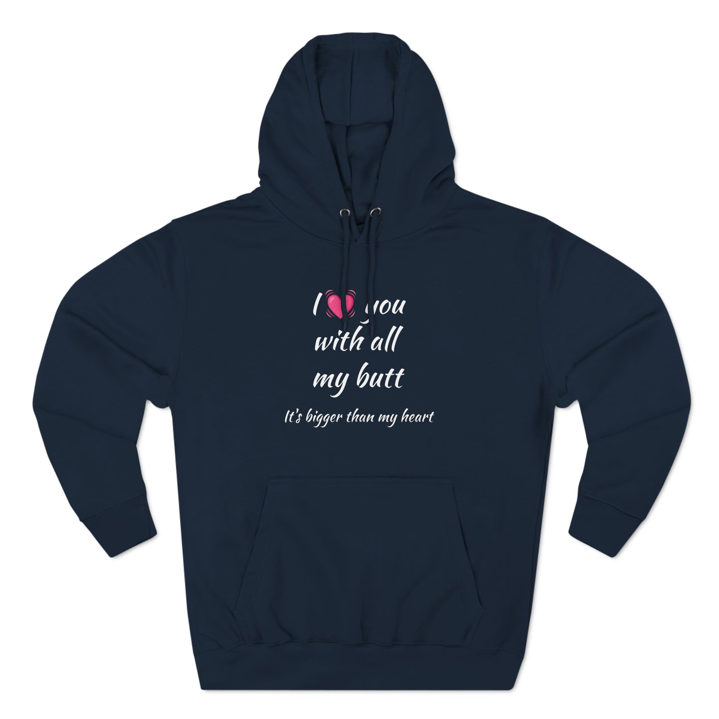 I love you With All My Butt Fleece Unisex Elite Hoodie - KNACK