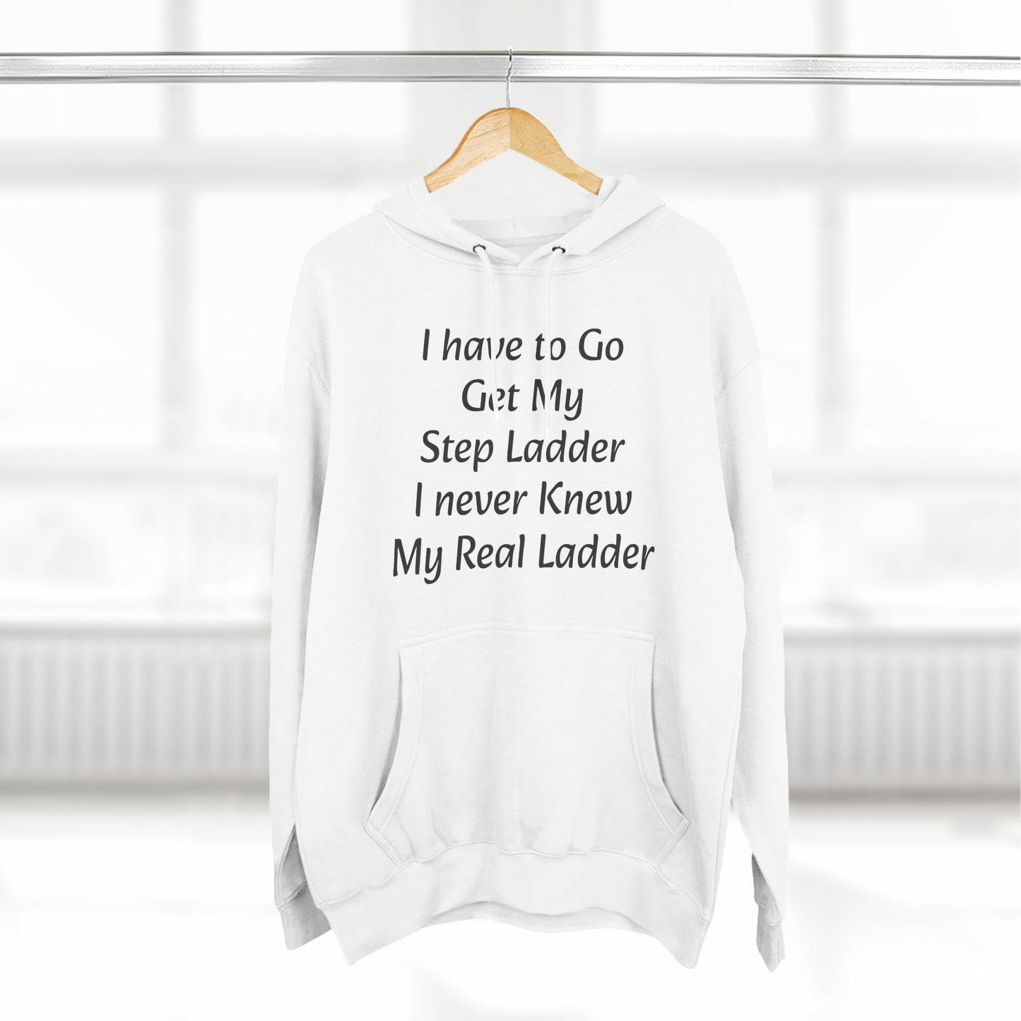 I have to Get my Step Ladder Unisex Fleece Hoodie - KNACK