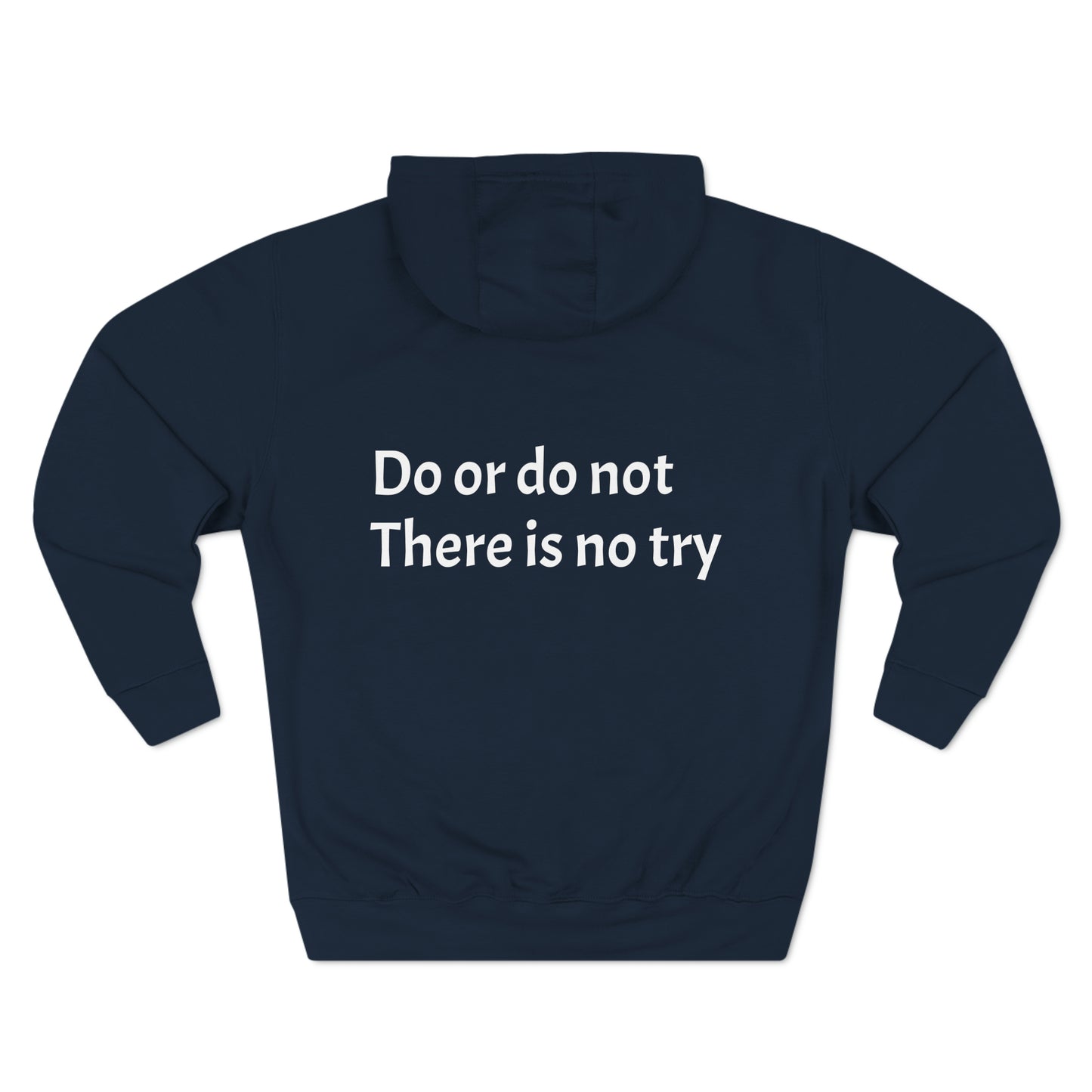 Do or do not there is no try Fleece Unisex Elite Hoodie - KNACK