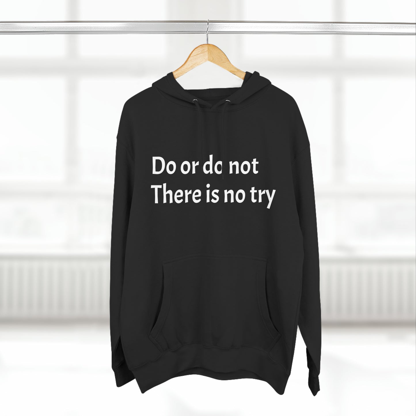 Do or do not there is no try Fleece Unisex Elite Hoodie - KNACK