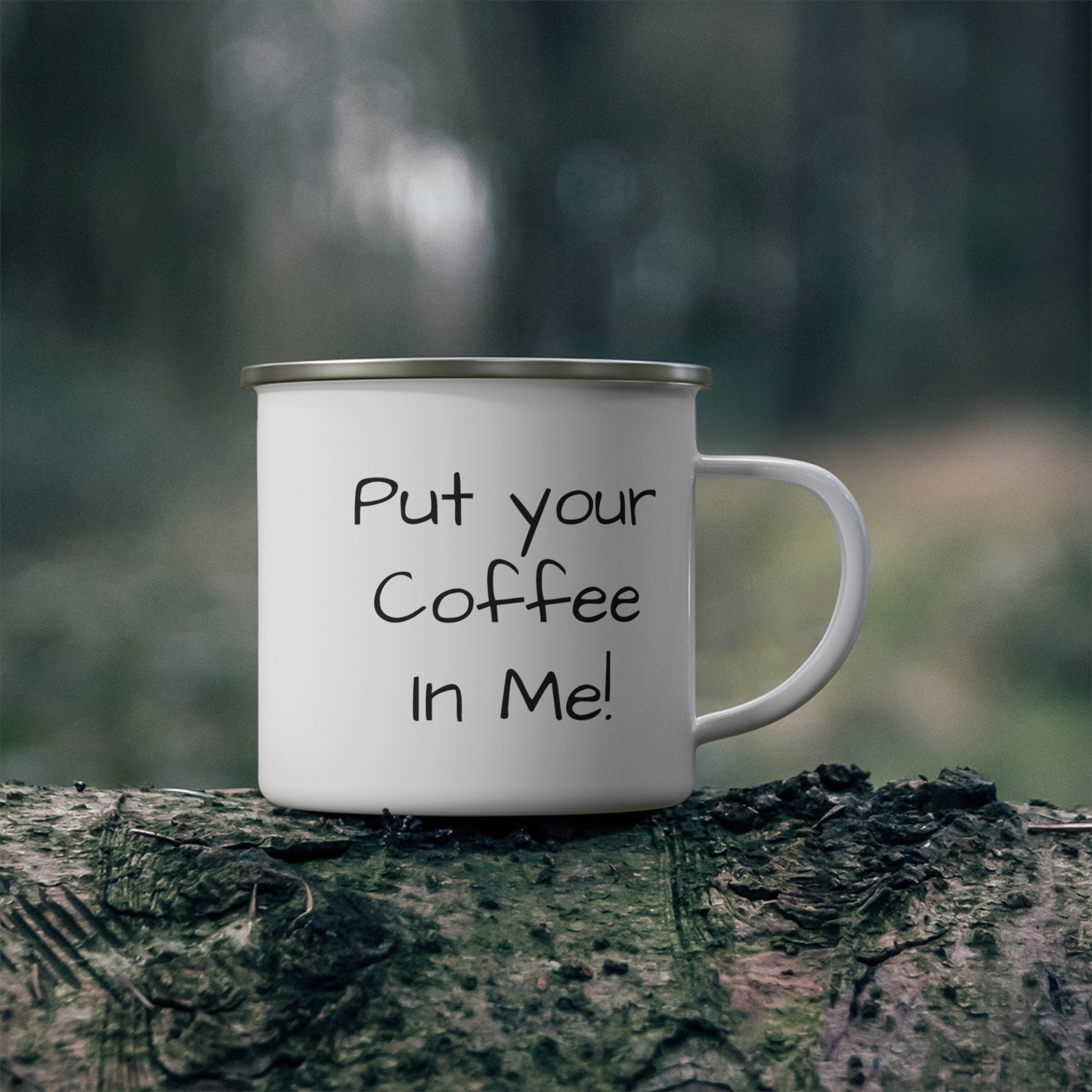 OH Yaaah! Put your coffee In Me! Enamel Camping Mug - KNACK