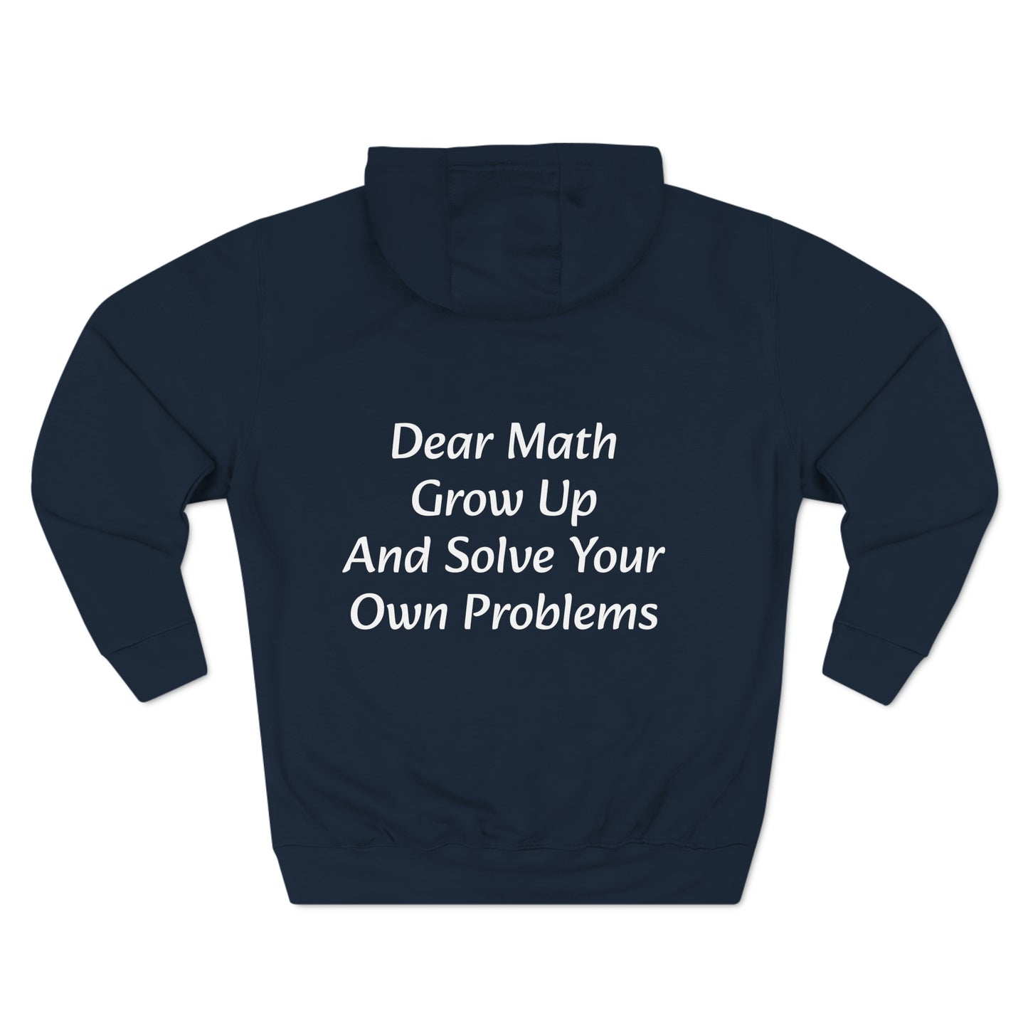 Dear Math Grow up and solve your own problems Fleece Unisex Elite Hoodie - KNACK